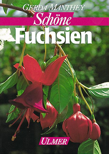 Cover: 9783800138944 | Fuchsien für Balkon und Terrasse | Gerda Manthey | Buch | 96 S. | 2002