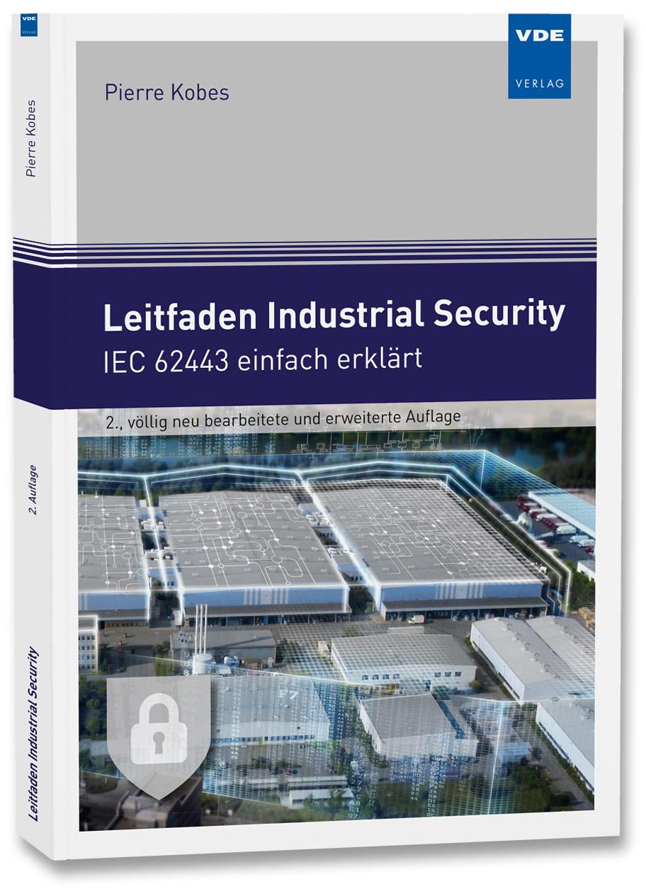 Cover: 9783800753031 | Leitfaden Industrial Security | IEC 62443 einfach erklärt | Kobes