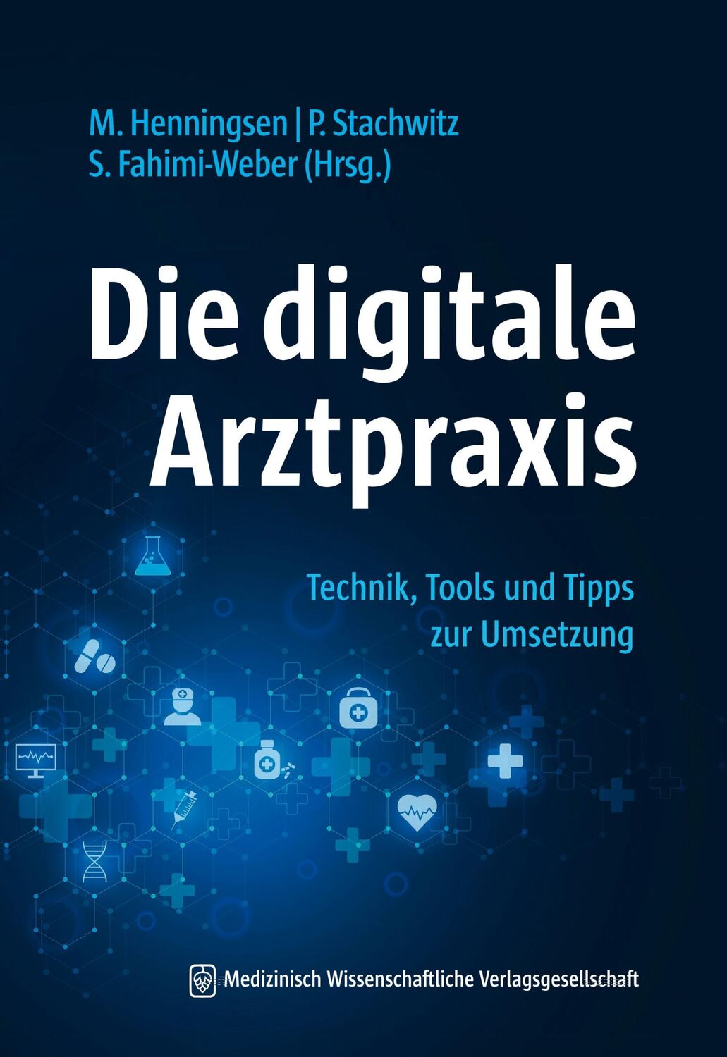 Cover: 9783954665778 | Die digitale Arztpraxis | Technik, Tools und Tipps zur Umsetzung | XII