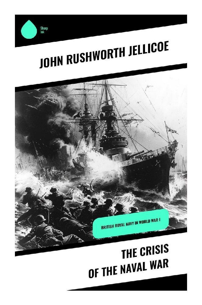 Cover: 9788028370787 | The Crisis of the Naval War | British Royal Navy in World War I | Buch