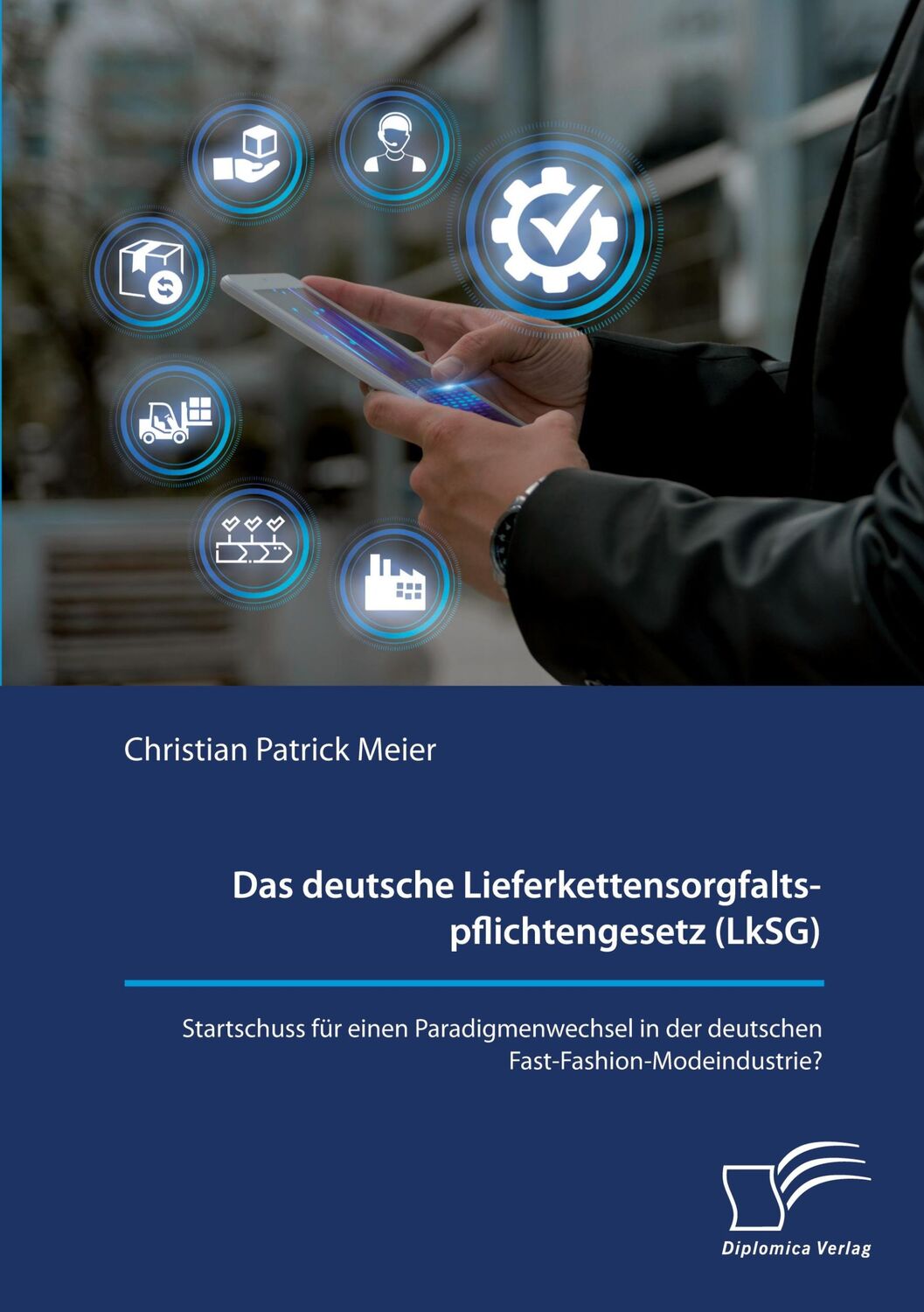 Cover: 9783961469697 | Das deutsche Lieferkettensorgfaltspflichtengesetz (LkSG)....