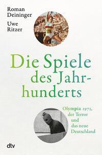 Cover: 9783423283038 | Die Spiele des Jahrhunderts | Roman Deininger (u. a.) | Buch | 528 S.