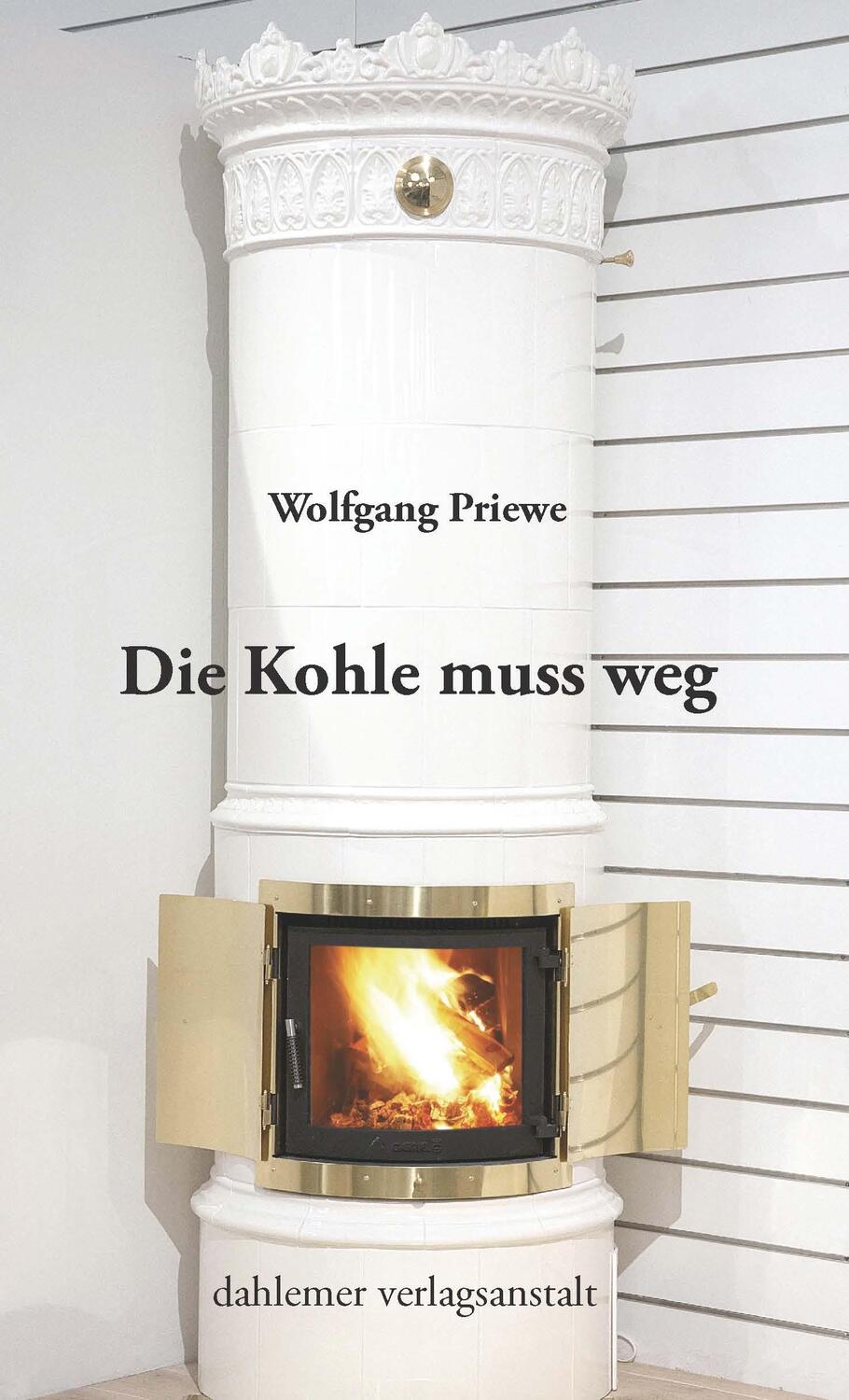 Cover: 9783949941054 | Die Kohle muss weg | Wolfgang Priewe | Taschenbuch | Deutsch | 2024