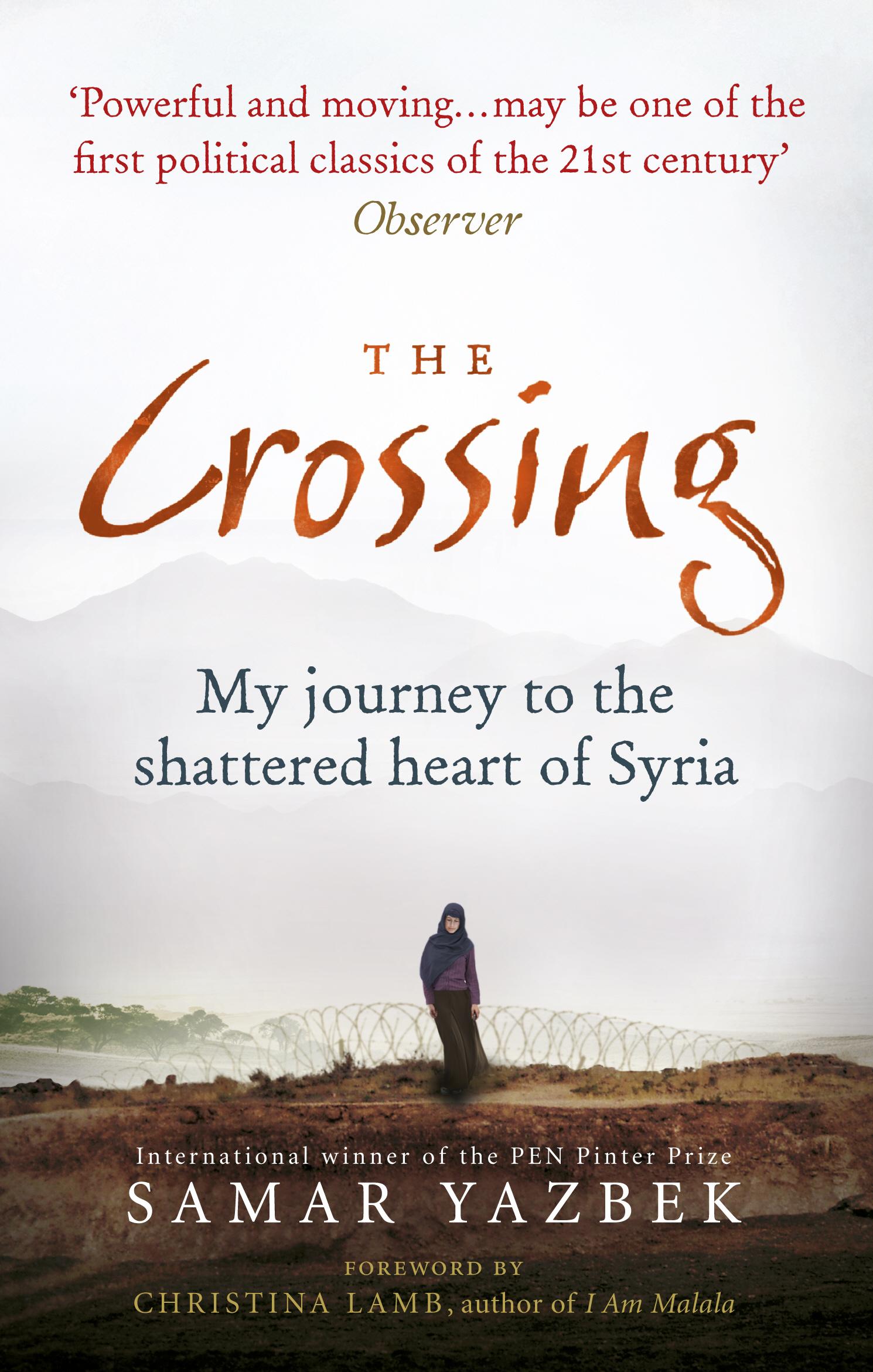 Cover: 9781846044885 | The Crossing | My journey to the shattered heart of Syria | Yazbek