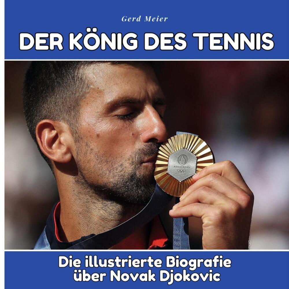 Cover: 9783750568969 | Der König des Tennis | Die illustrierte Biografie über Novak Djokovic