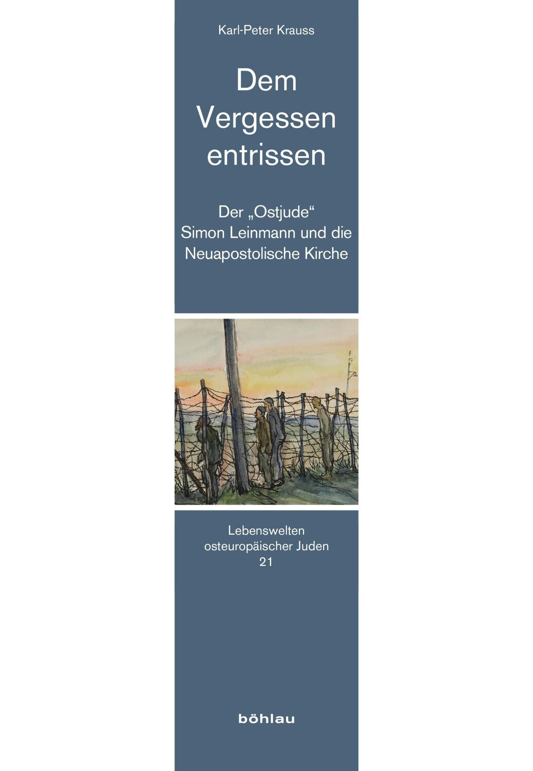 Cover: 9783412531881 | Dem Vergessen entrissen | Karl-Peter Krauss | Taschenbuch | 320 S.