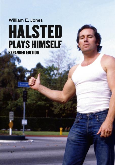 Cover: 9781635901764 | Halsted Plays Himself, Expanded Edition | William E Jones | Buch