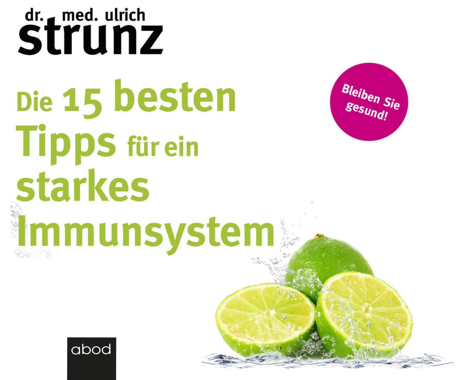 Cover: 9783954717590 | Die 15 besten Tipps für ein starkes Immunsystem | Bleiben Sie gesund!