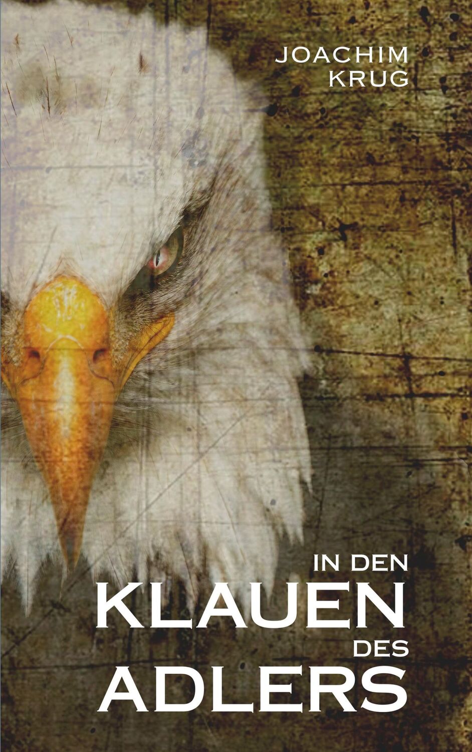 Cover: 9783740761950 | In den Klauen des Adlers | Joachim Krug | Taschenbuch | Paperback