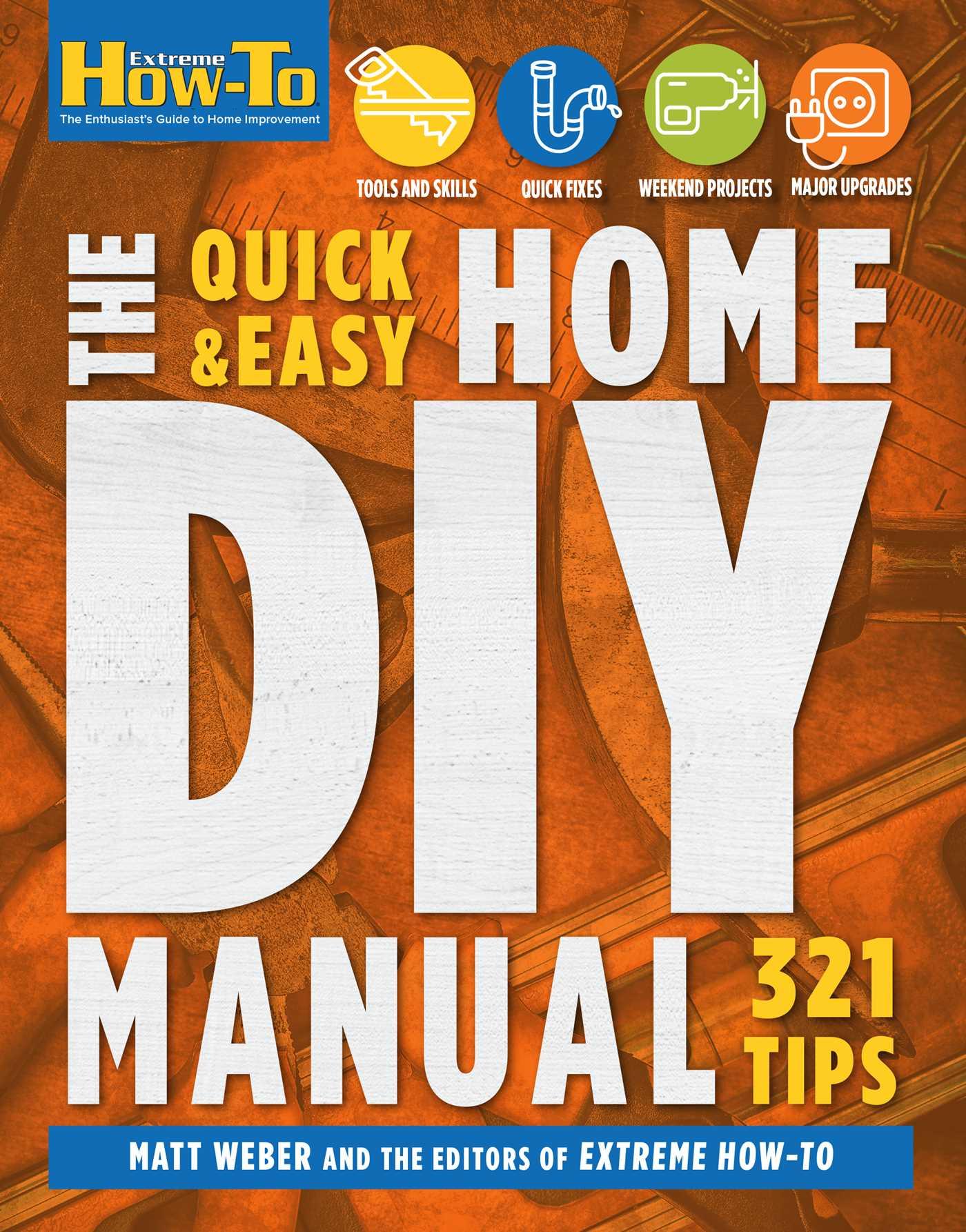 Cover: 9781681886589 | The Quick &amp; Easy Home DIY Manual: 324 Tips: Easy Instructions Save...