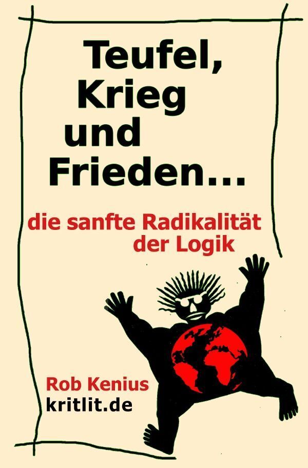 Cover: 9783758422348 | Teufel, Krieg und Frieden | Die sanfte Redikalität der Logik | Kenius