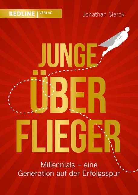 Cover: 9783868816839 | Junge Überflieger | Millennials - eine Generation auf der Erfolgsspur