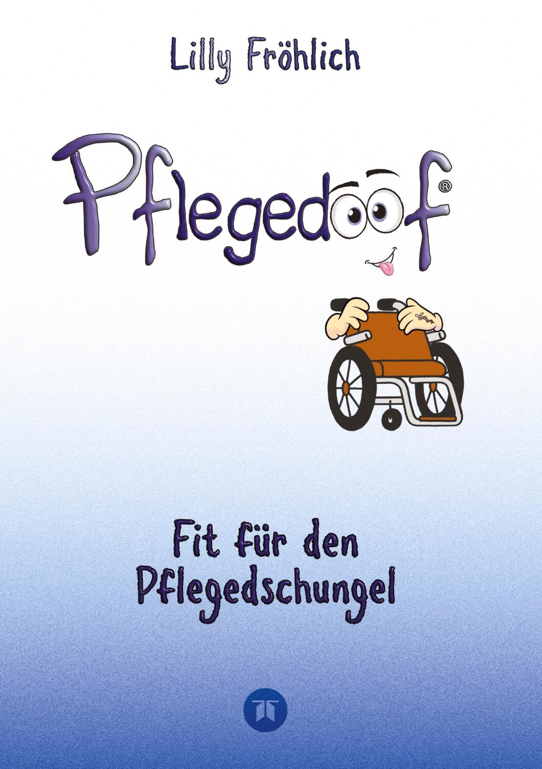 Cover: 9783384061744 | Pflegedoof - Ein umfassender Leitfaden für den Umgang mit...