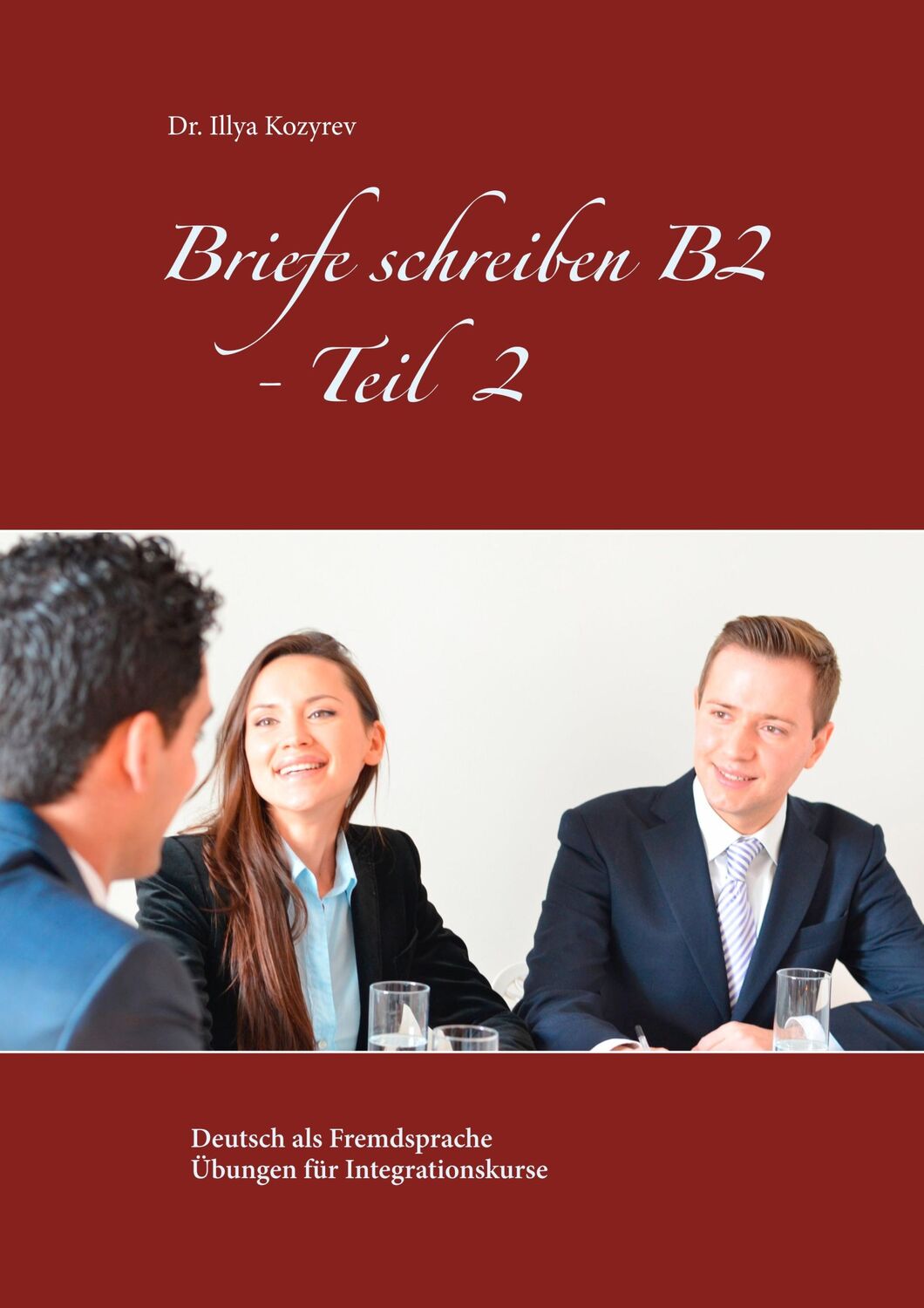 Cover: 9783746028620 | Briefe schreiben B2 - Teil 2 | Illya Kozyrev | Taschenbuch | Paperback