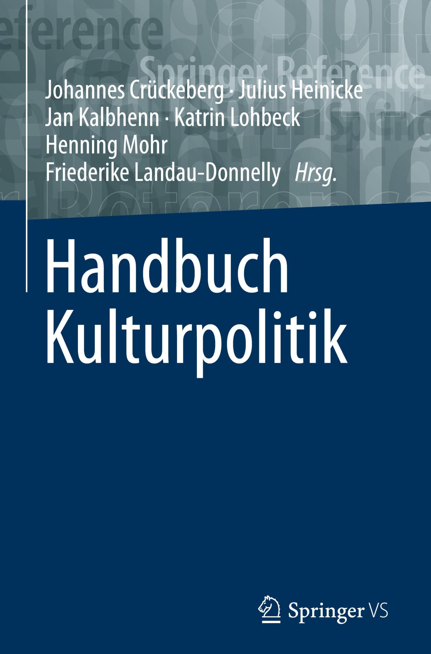 Cover: 9783658343781 | Handbuch Kulturpolitik | Johannes Crückeberg (u. a.) | Buch | xxiii