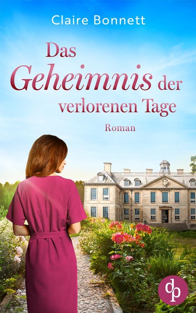 Cover: 9783989981072 | Das Geheimnis der verlorenen Tage | Claire Bonnett | Taschenbuch