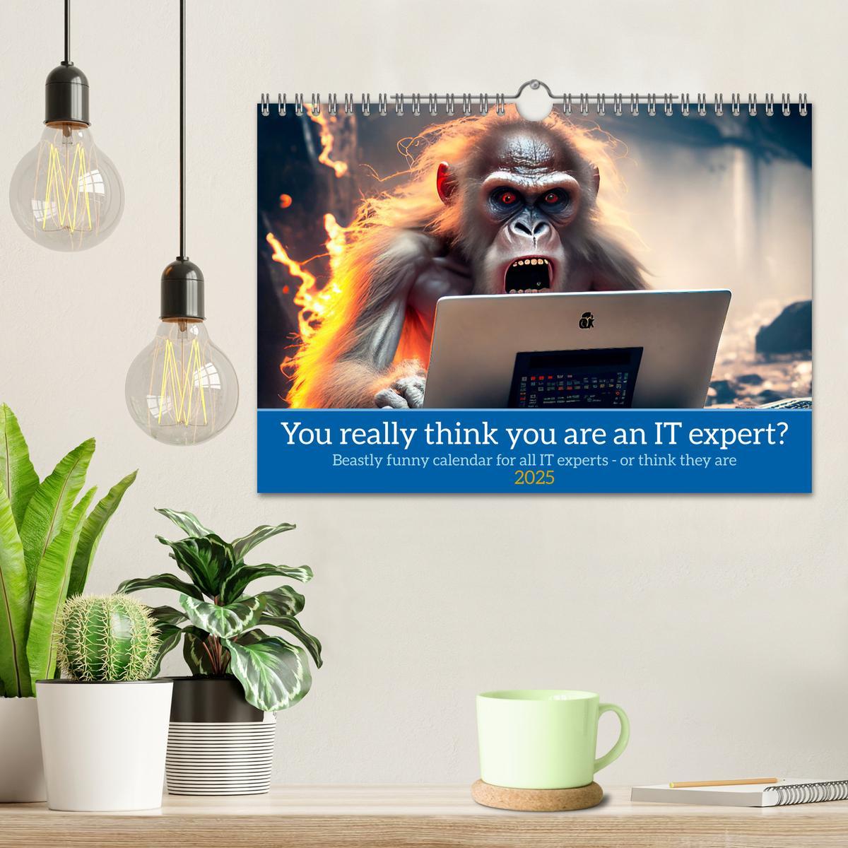 Bild: 9781325981359 | You really think you are an IT expert (Wall Calendar 2025 DIN A4...