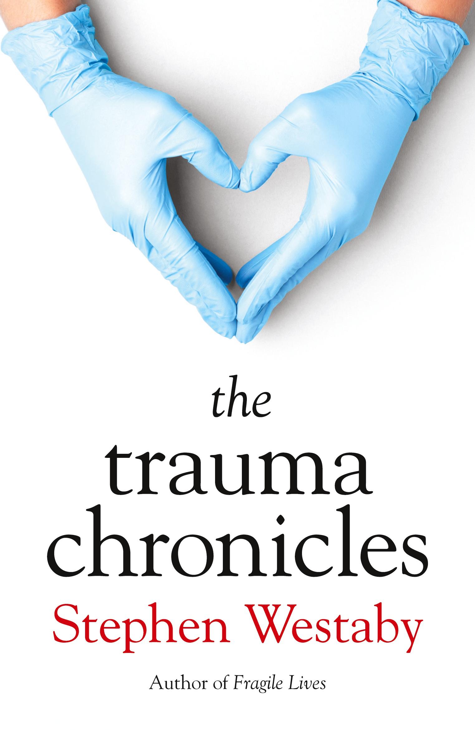 Cover: 9781912914746 | The Trauma Chronicles | Stephen Westaby | Taschenbuch | Englisch