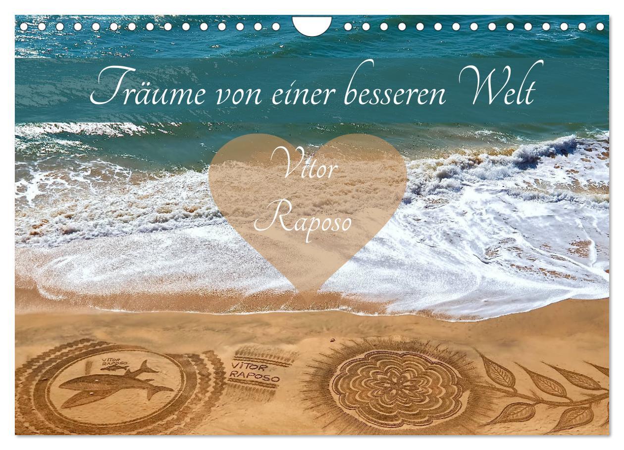 Cover: 9783435116881 | Träume von einer besseren Welt - Vitor Raposo (Wandkalender 2025...