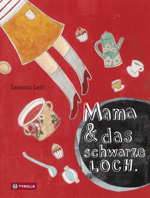 Cover: 9783702234362 | Mama &amp; das schwarze Loch | Leonora Leitl | Buch | 26 S. | Deutsch