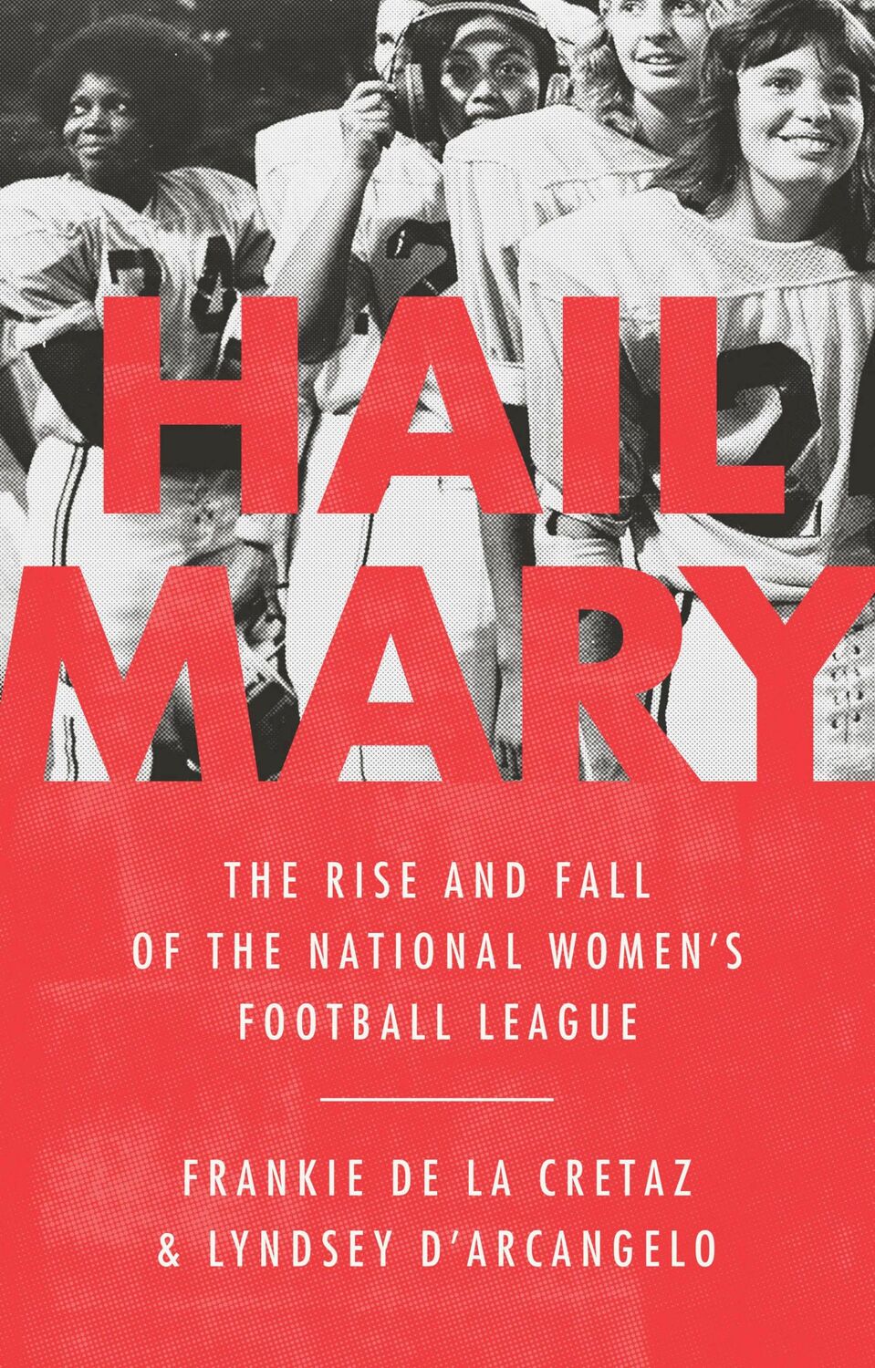 Cover: 9781645036623 | Hail Mary | The Rise and Fall of the National Women's Football League