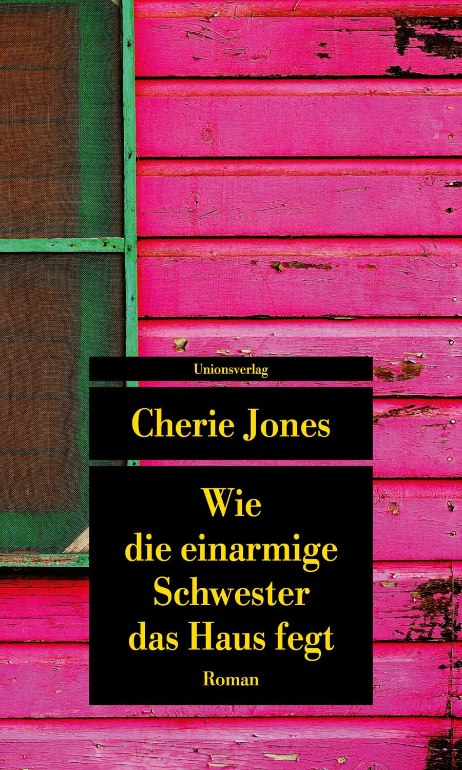 Cover: 9783293209978 | Wie die einarmige Schwester das Haus fegt | Roman | Cherie Jones