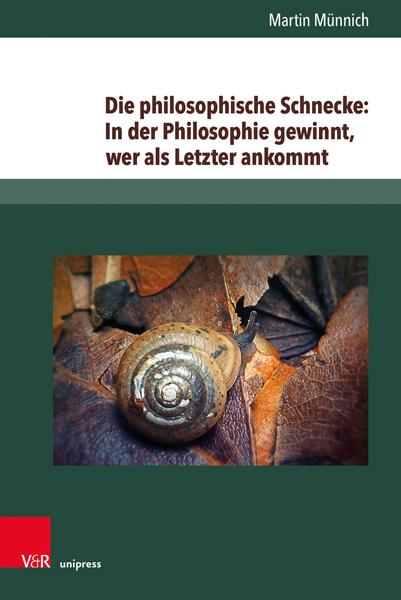 Autor: 9783847114932 | Die philosophische Schnecke: In der Philosophie gewinnt, wer als...