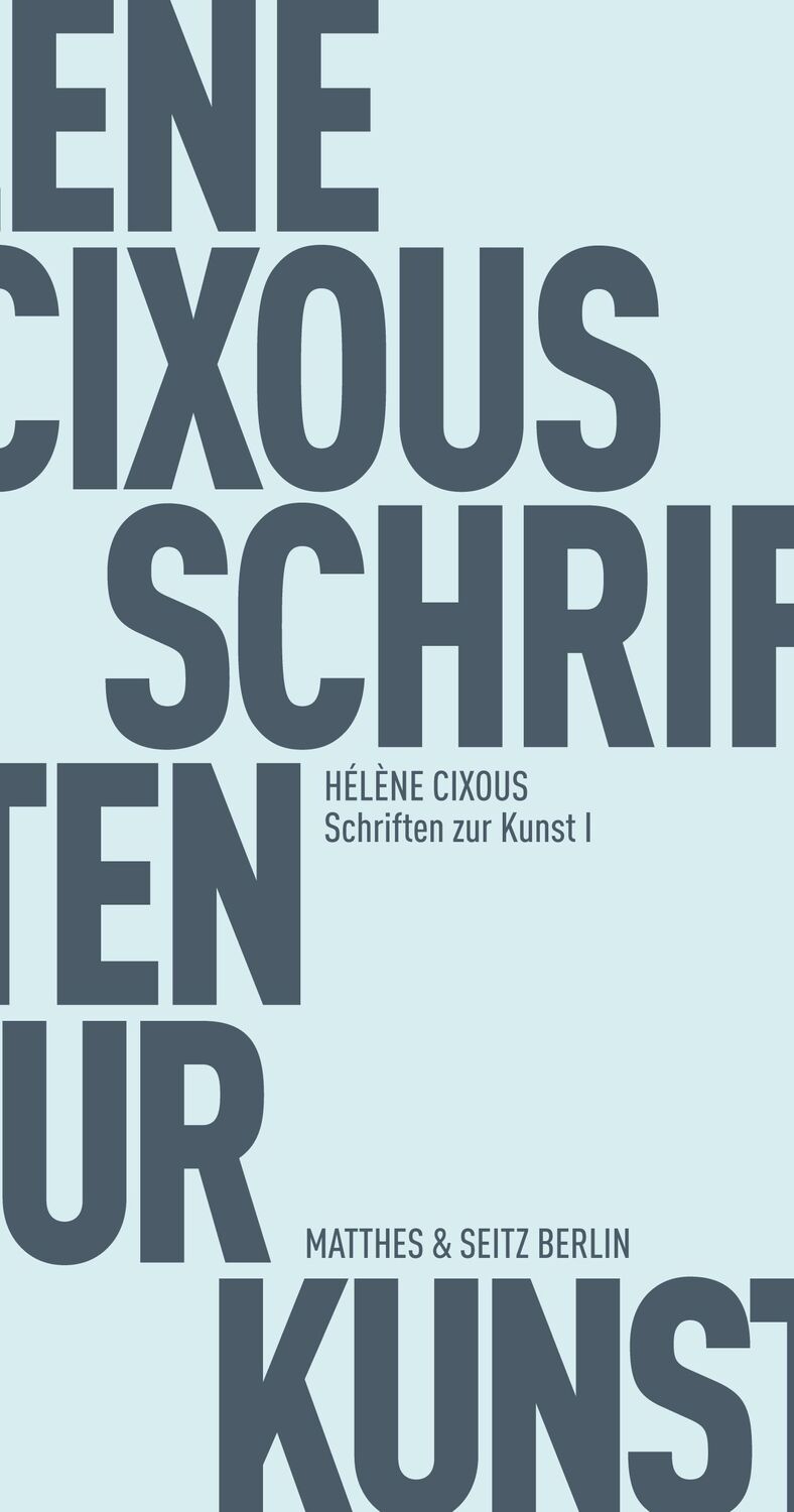 Cover: 9783957575555 | Schriften zur Kunst I | Hélène Cixous | Taschenbuch | 224 S. | Deutsch