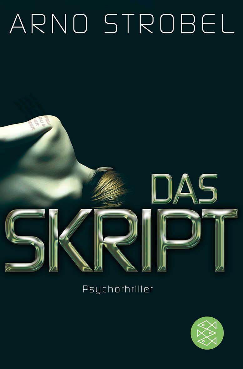 Cover: 9783596191031 | Das Skript | Arno Strobel | Taschenbuch | 391 S. | Deutsch | 2012