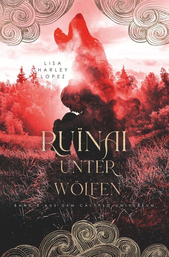 Cover: 9783759220462 | Ruïnai - Unter Wölfen | Band 3 aus dem Calypso-Universum | Lopez