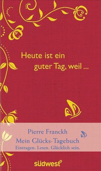 Cover: 9783517086866 | Heute ist ein guter Tag, weil ... | Mein Glücks-Tagebuch | Franckh