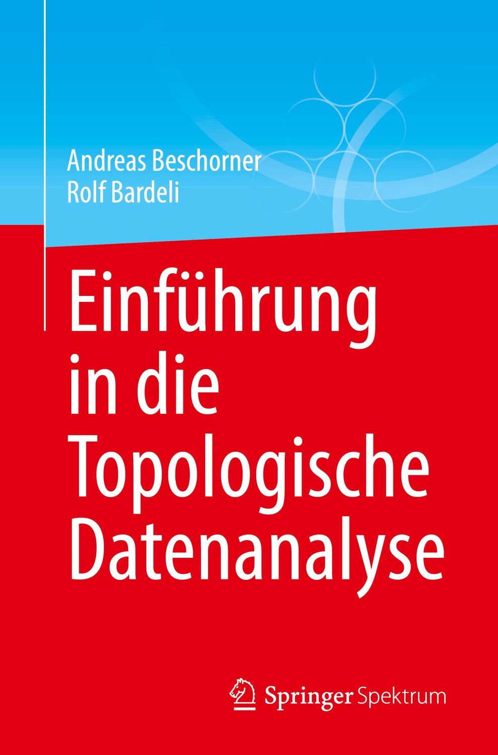 Cover: 9783658395872 | Einführung in die Topologische Datenanalyse | Rolf Bardeli (u. a.)