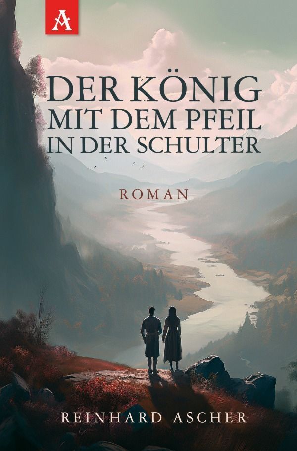 Cover: 9783758444920 | Der König mit dem Pfeil in der Schulter | Reinhard Heinrich Ascher