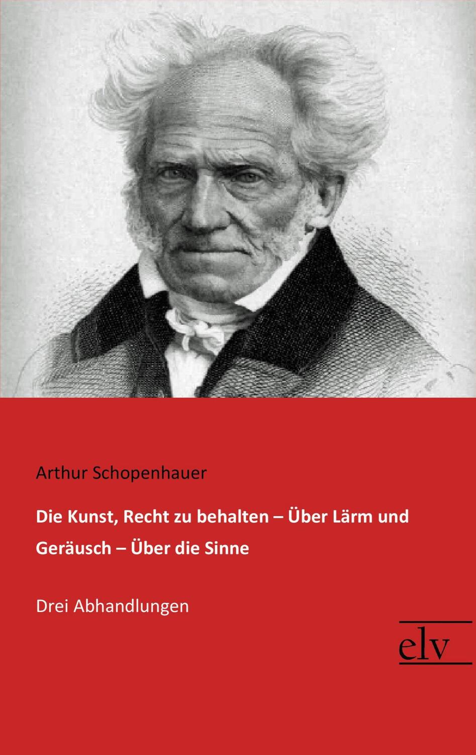 Cover: 9783959092548 | Die Kunst, Recht zu behalten / Über Lärm und Geräusch / Über die Sinne