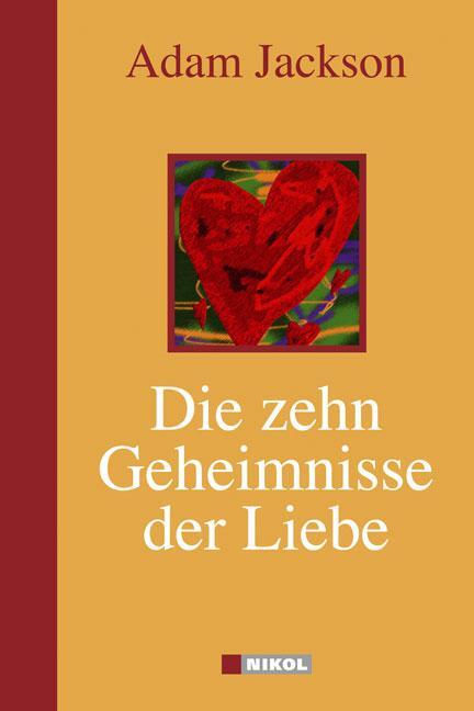 Cover: 9783937872902 | Die zehn Geheimnisse der Liebe | Adam J. Jackson | Buch | 158 S.