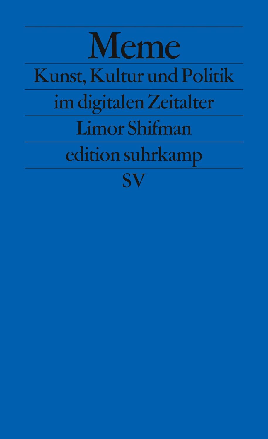 Cover: 9783518126813 | Meme | Kunst, Kultur und Politik im digitalen Zeitalter | Shifman