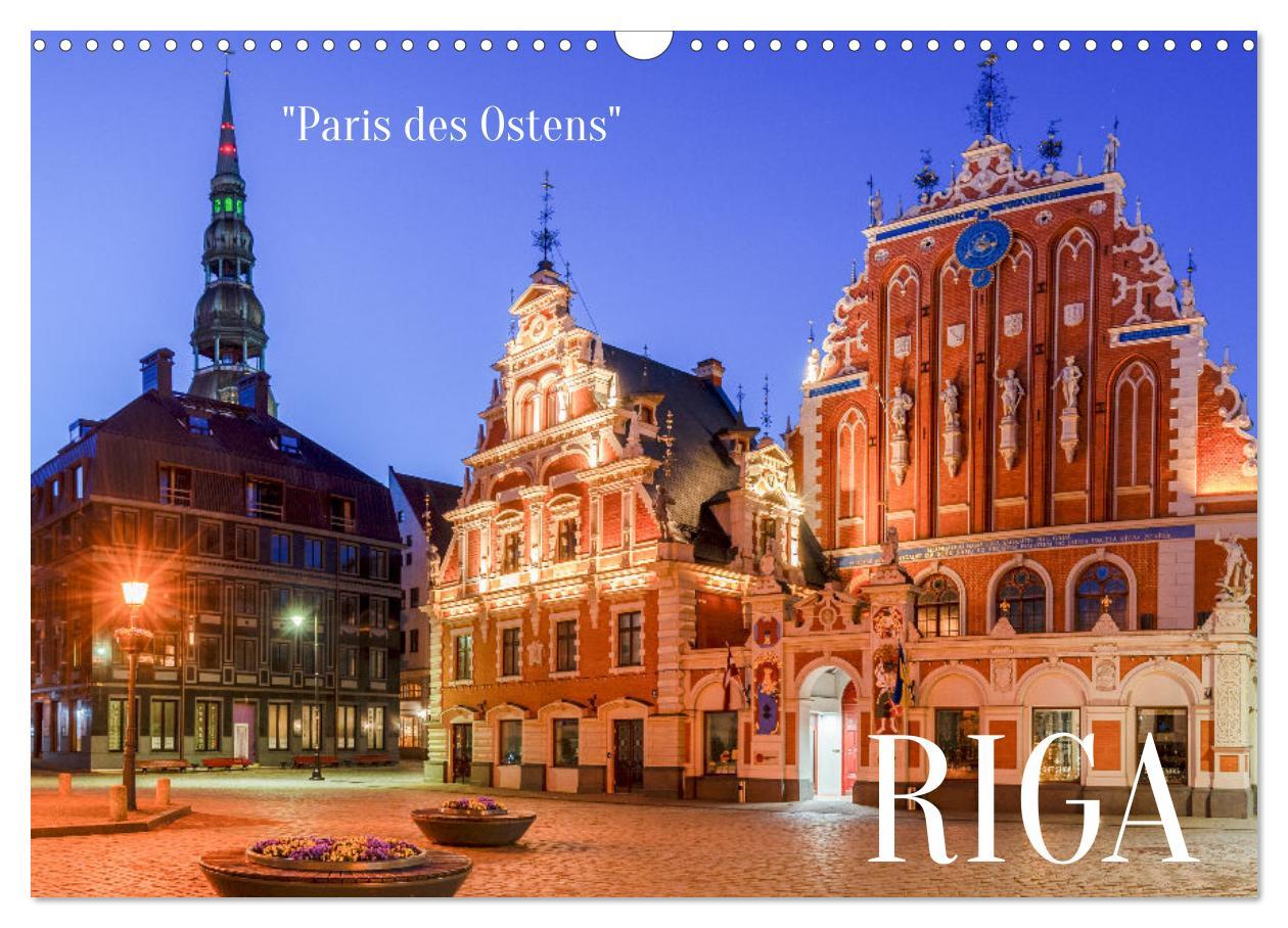 Cover: 9783435832996 | Riga - Paris des Ostens (Wandkalender 2025 DIN A3 quer), CALVENDO...