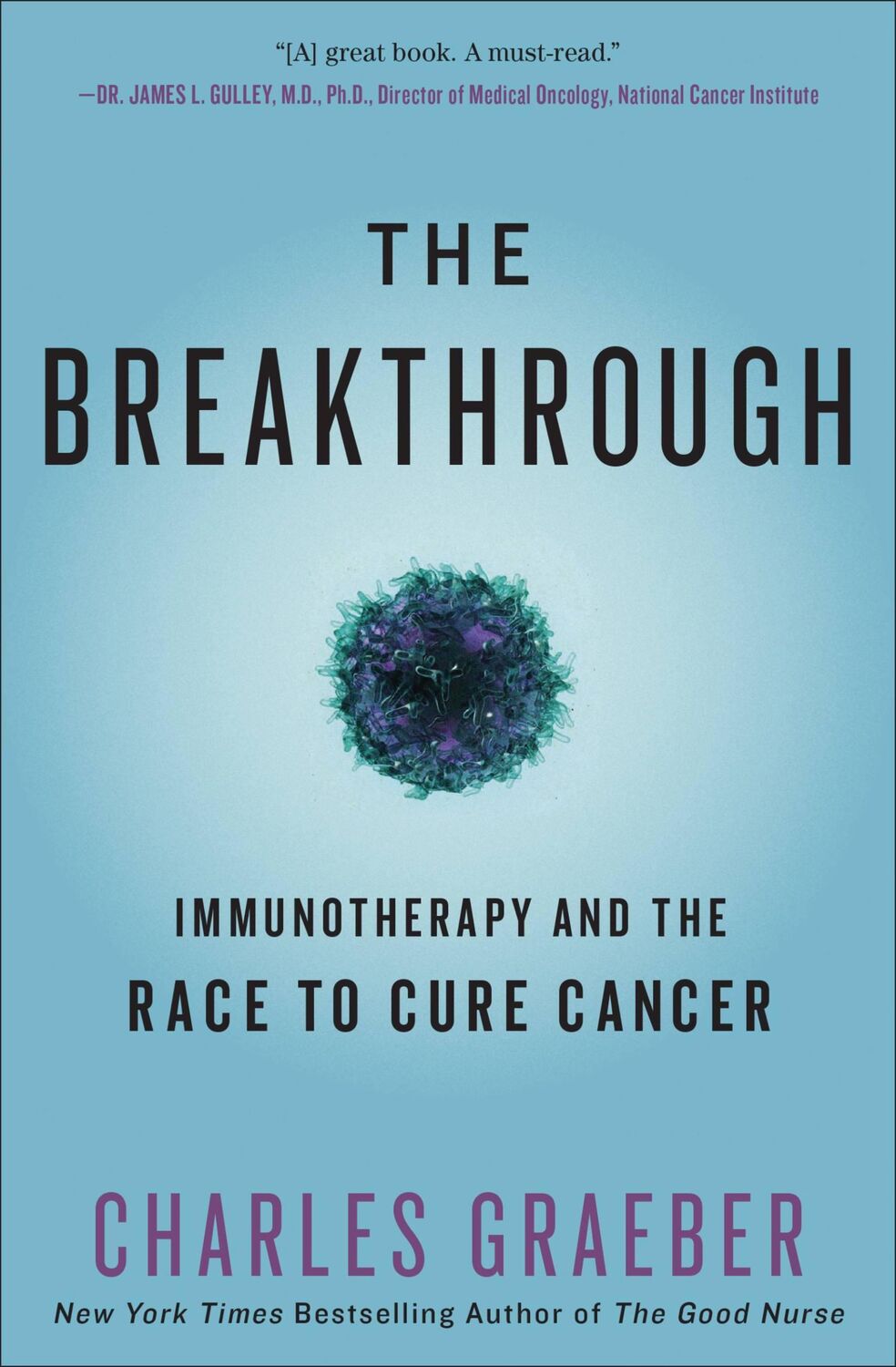 Cover: 9781455568482 | The Breakthrough | Immunotherapy and the Race to Cure Cancer | Graeber