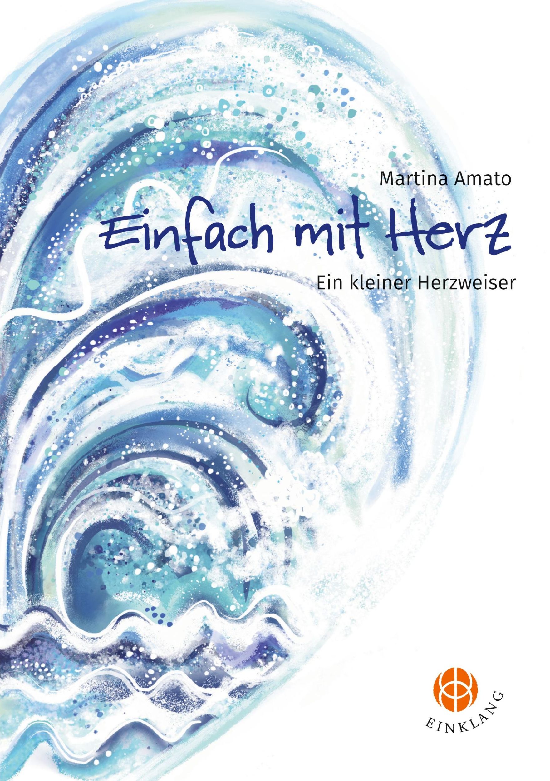 Cover: 9783946315254 | Einfach mit Herz | Ein kleiner Herzweiser | Martina Amato | Buch