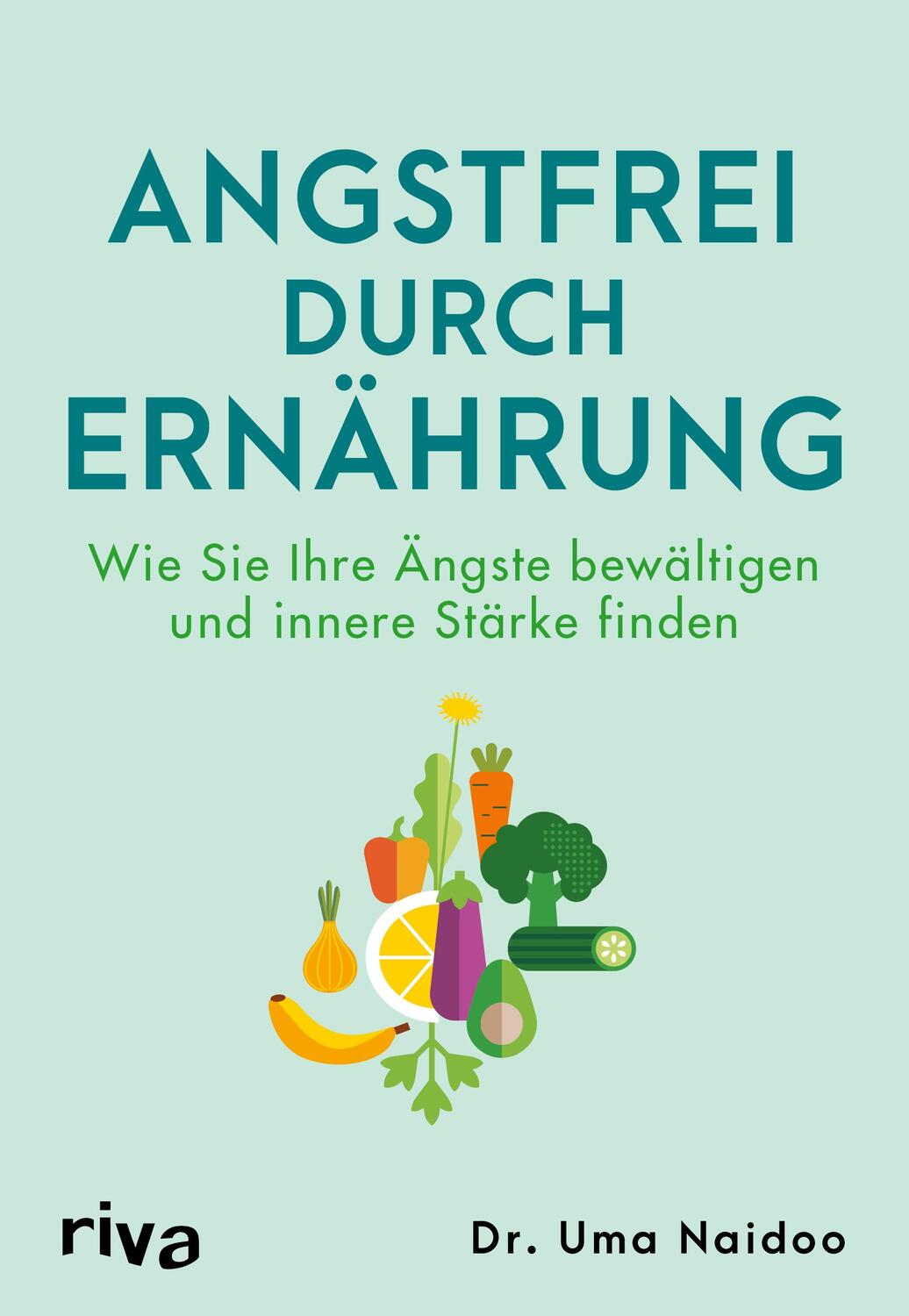 Cover: 9783742326119 | Angstfrei durch Ernährung | Uma Naidoo | Taschenbuch | 320 S. | 2024