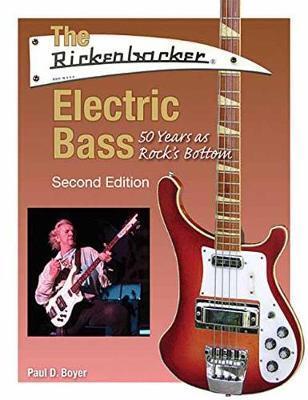 Cover: 9781495095214 | The Rickenbacker Electric Bass - Second Edition | Paul D. Boyer | Book