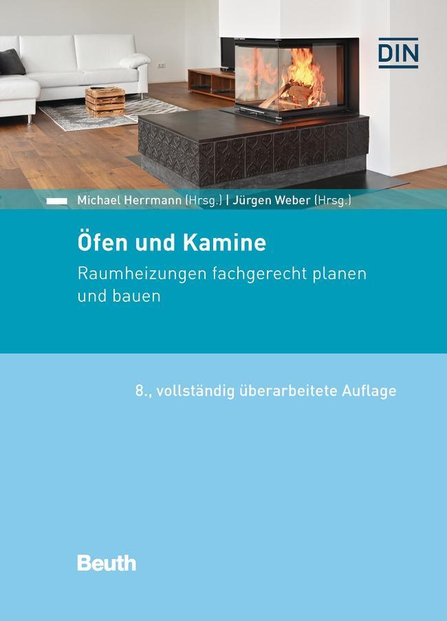 Cover: 9783410307884 | Öfen und Kamine | Raumheizungen fachgerecht planen und bauen | Buch