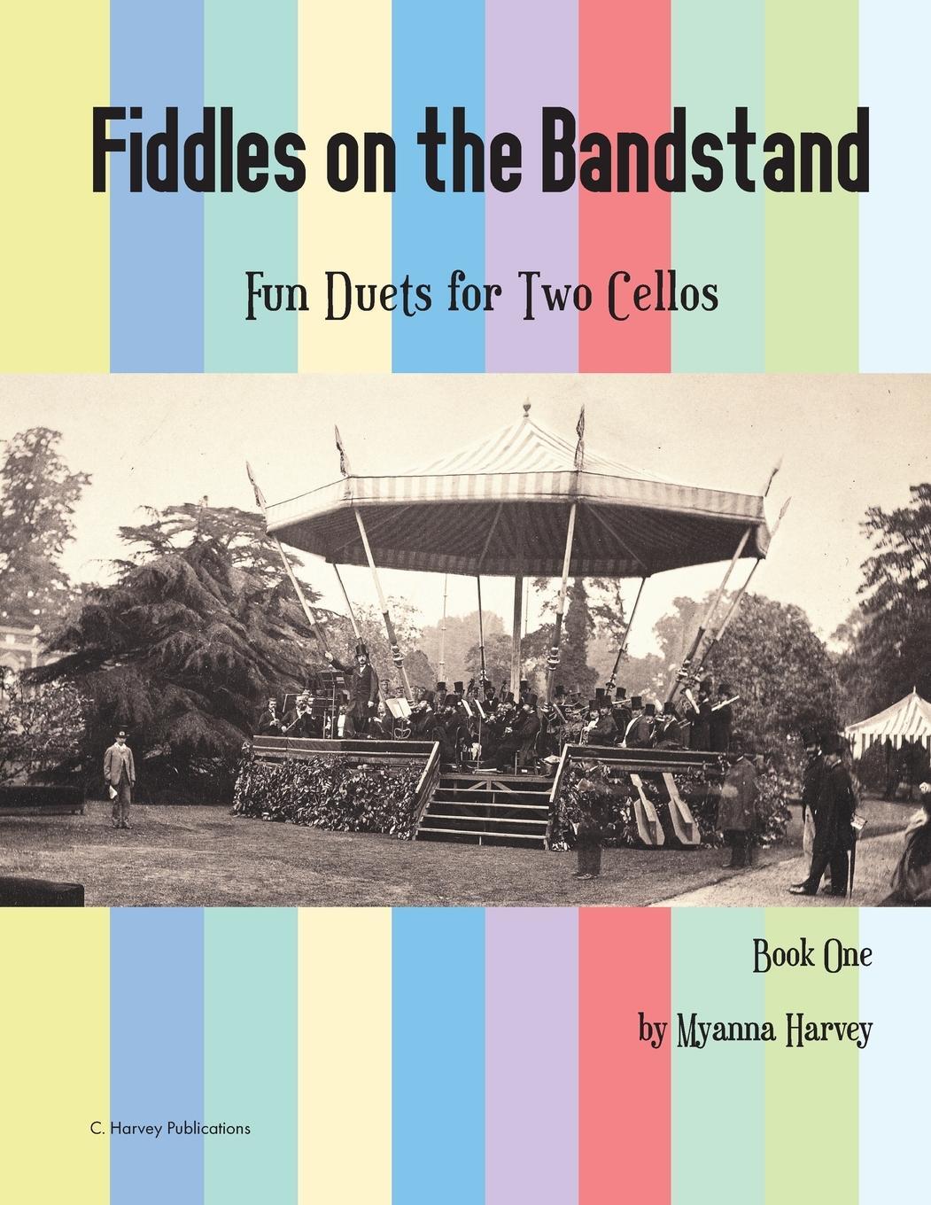 Cover: 9781635232103 | Fiddles on the Bandstand, Fun Duets for Two Cellos, Book One | Harvey