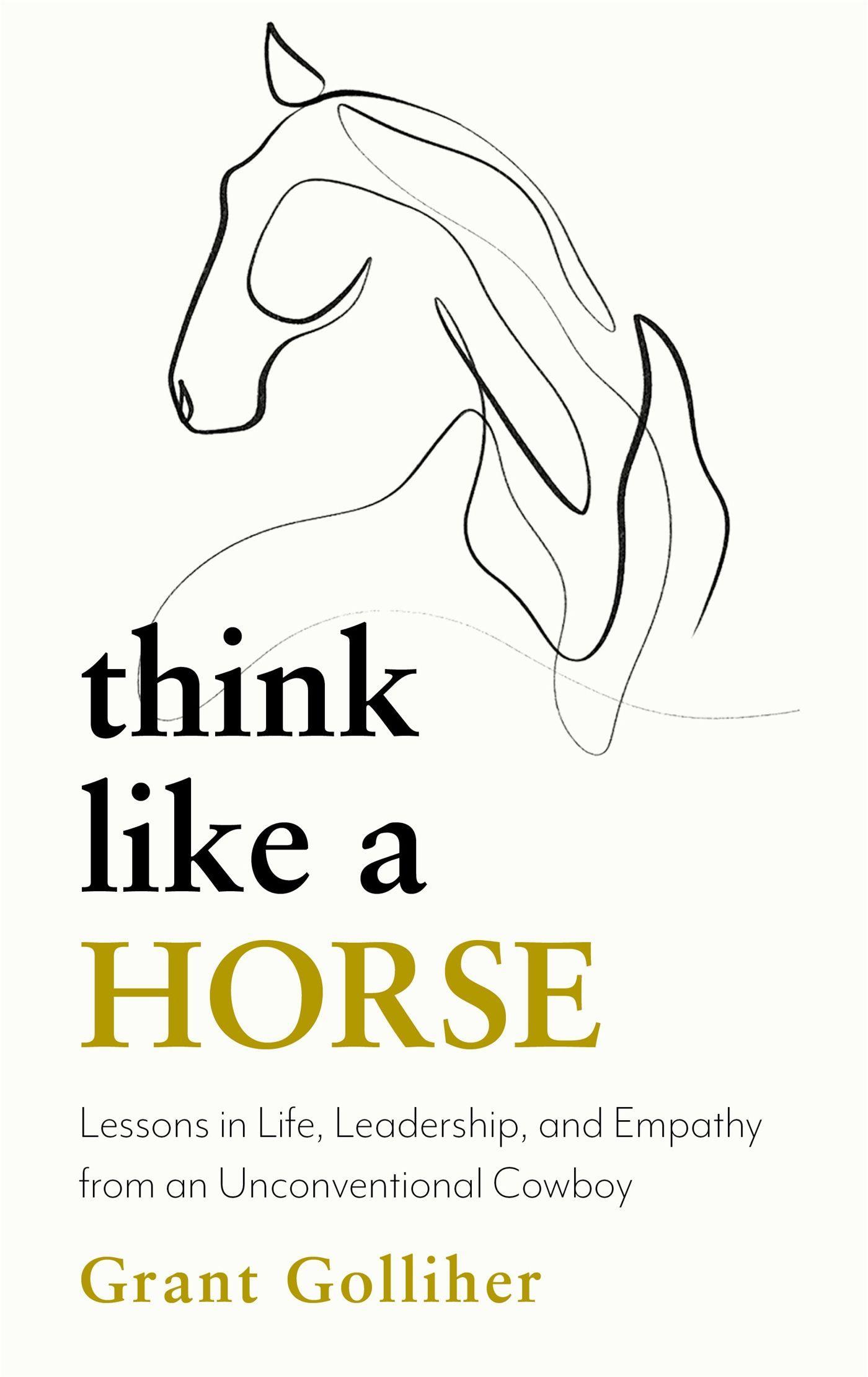 Cover: 9781399707077 | Think Like a Horse | Grant Golliher | Buch | Gebunden | Englisch