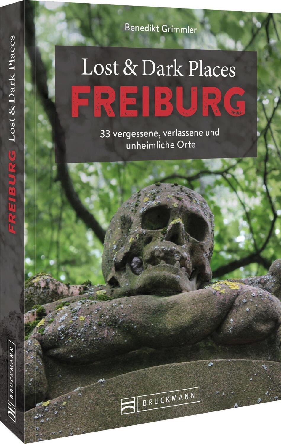 Cover: 9783734324864 | Lost &amp; Dark Places Freiburg | Benedikt Grimmler | Taschenbuch | 160 S.