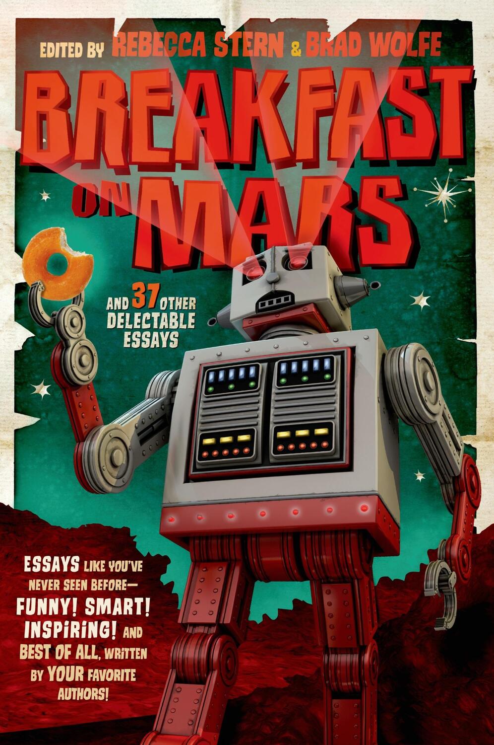 Cover: 9781250044464 | Breakfast on Mars and 37 Other Delectable Essays | Brad Wolfe (u. a.)