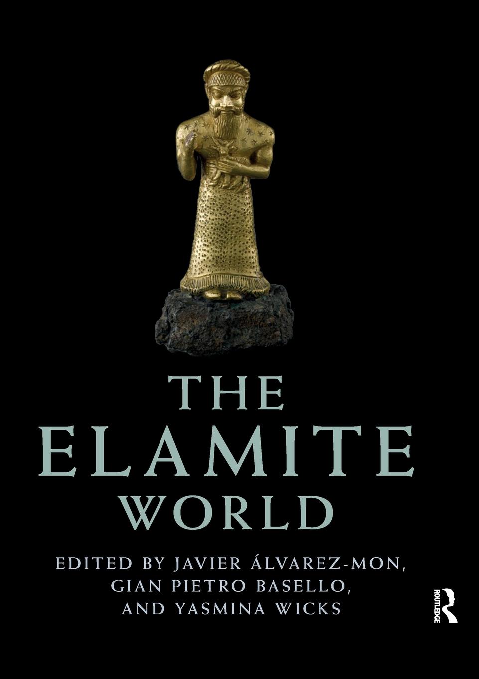 Cover: 9780367783976 | The Elamite World | Javier Álvarez-Mon | Taschenbuch | Paperback