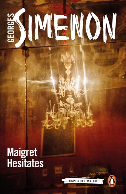 Cover: 9780241304198 | Maigret Hesitates | Inspector Maigret #67 | Georges Simenon | Buch