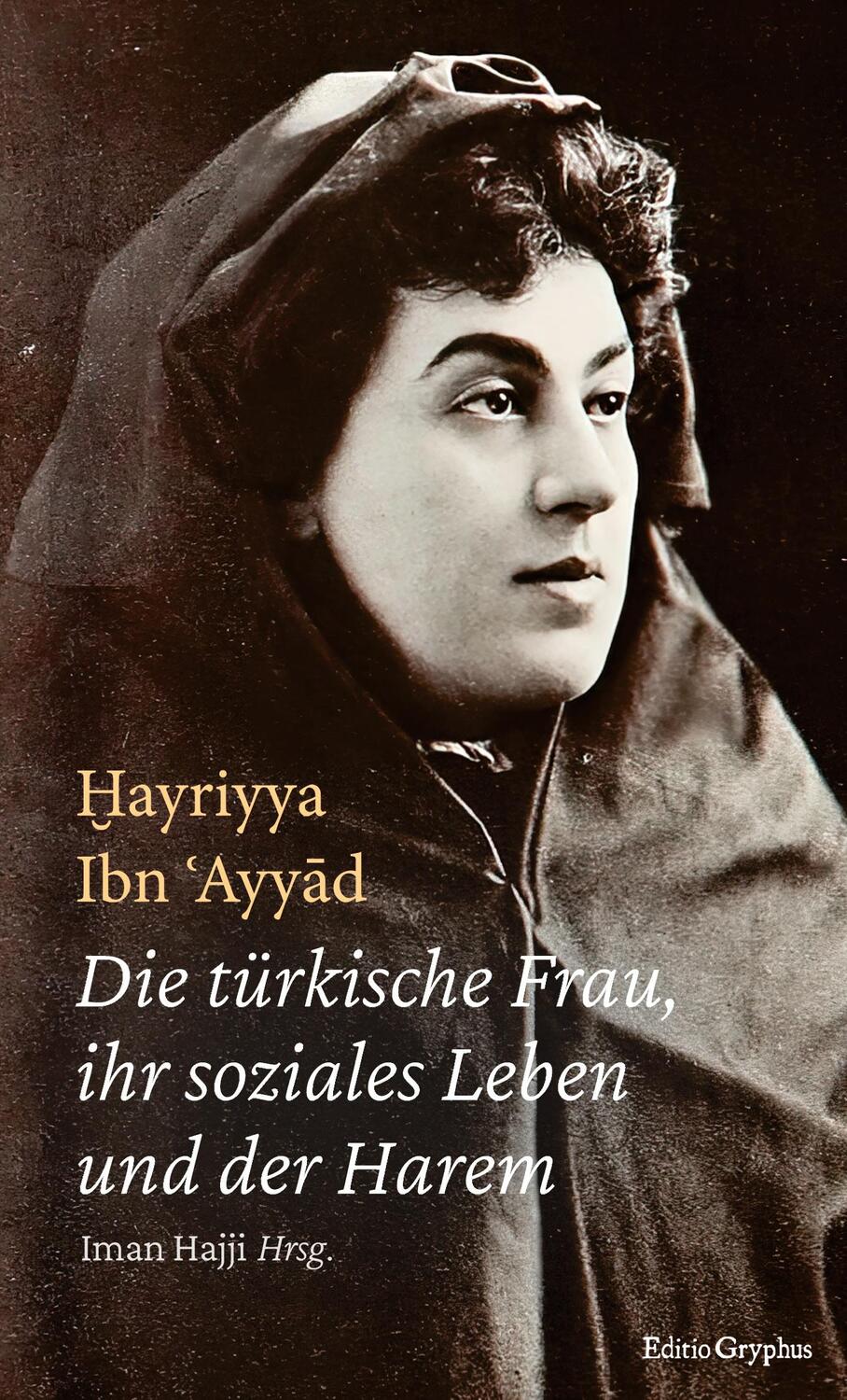 Cover: 9783947493050 | Die türkische Frau, ihr soziales Leben und der Harem | 'Ayyad | Buch