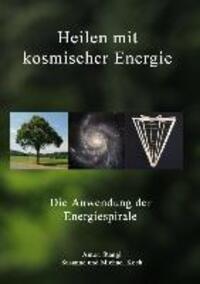 Cover: 9783732283354 | Heilen mit kosmischer Energie | Die Anwendung der Energiespirale